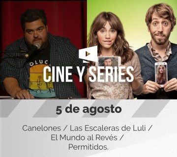 CINE&SERIES – 5 de agosto