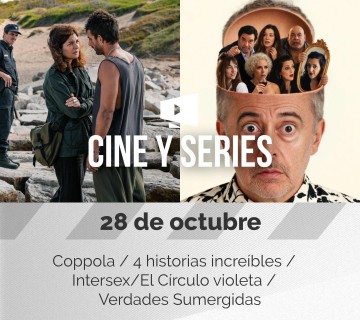 CINE&SERIES – 28 de octubre